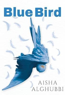 Blue bird aisha alghubbi - aisha,