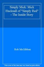 Simply Mick: Mick Hucknall of