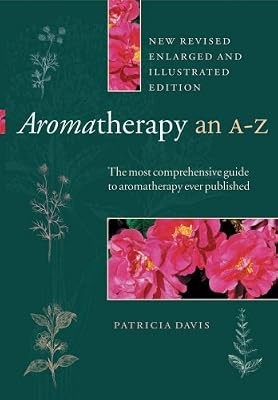 Aromatherapy the most - an, a-z: