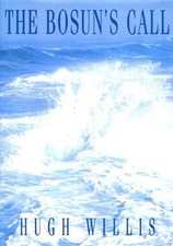 The Bosun's Call by Willis, Hugh Hardback Book The Cheap Fast Free Post