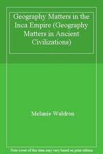 Geography Matters in the Inca