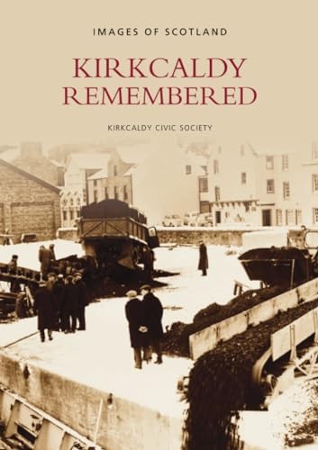Kirkcaldy remembered images - kirkcaldy,