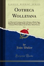 Ootheca Wolleyana, Vol. 1 (Classic Reprint)