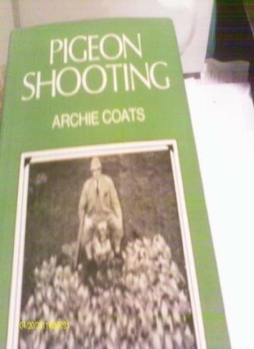 Pigeon shooting archie - shooting,