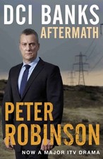 DCI Banks: Aftermath (The Inspector Banks series),Peter Robinson