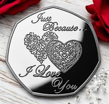 Just Because... I Love You' Silver Commemorative Coin. Husband/Wife/Girlfriend