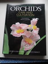 Orchids: Care and Cultivation,Gerald Leroy-Terquem, Jean Parisot