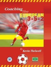 Coaching The European 3-5-2 By Kevin. Thelwell