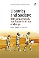Libraries and Society: Role, Responsibility and Future  -  NEW Wendy Evans, Da 2
