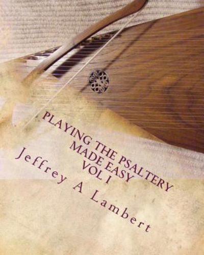 Playing the psaltery made easy - the,