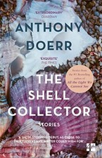 The Shell Collector,Anthony Doerr
