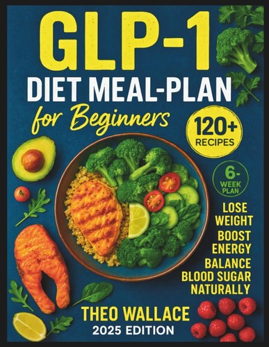 Glp diet meal plan - glp-1, cookbook