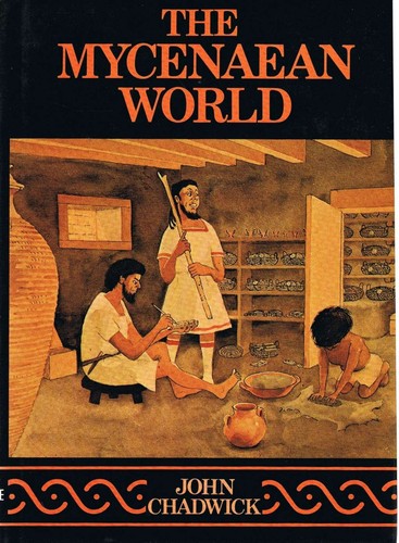 The mycenaean world chadwick - mycenaean, world,