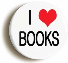 I LOVE HEART BOOKS BADGE BUTTON PIN (1inch/25mm diameter) LITERATURE GEEK CHIC