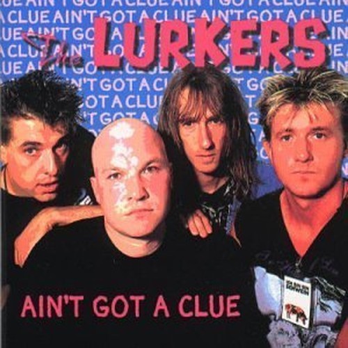 Lurkers ain got clue - a,