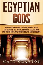 Egyptian Gods: A Captivating