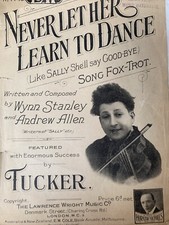 Vtg 1920s Tucker NEVER LET HER LEARN TO DANCE Wyn Stanley Andrew Allen
