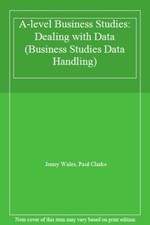 A-level Business Studies: Dealing with Data (Business Studies Data Handling) By