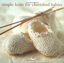 Simple Knits for Cherished Babies - Knight, Erika