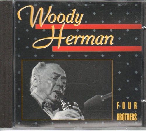 Woody herman four brothers - woody,