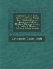 Catharine Grace Loch, Royal