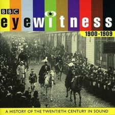 : Eyewitness: 1900-1909