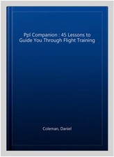 Ppl Companion : 45 Lessons to