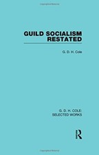 Guild Socialism Restated (G