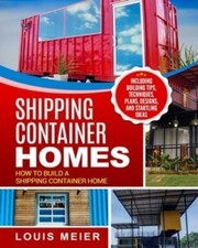 Shipping Container Homes: How
