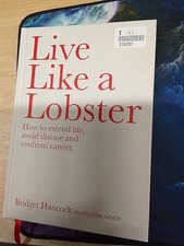 Live Like A Lobster: How to extend life, avoid disease