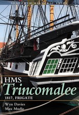 The Frigate HMS Trincomalee 1817: Se..., Wynford Davies