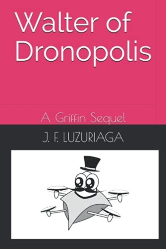 Walter dronopolis griffin - of,