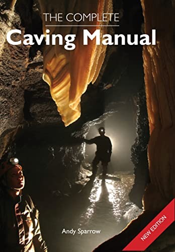 The complete caving manual - the,