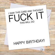 Funny F**K IT Birthday Card Adult Rude Joke Humour Insulting Cheeky Him Her LOL