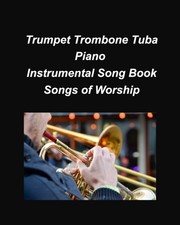 Taylor - Trumpet Trombone Tuba Pian Songs of Worship  Trumpet Trombone - X555z
