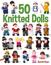50 Knitted Dolls by Sarah Keen