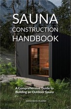 Sauna Construction Handbook: A