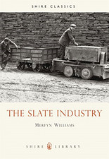 The Slate Industry: 268 (Shire