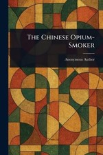 The Chinese Opium-smoker -