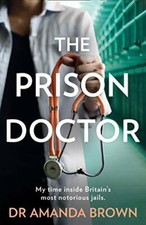 The Prison Doctor By Dr Amanda Brown
