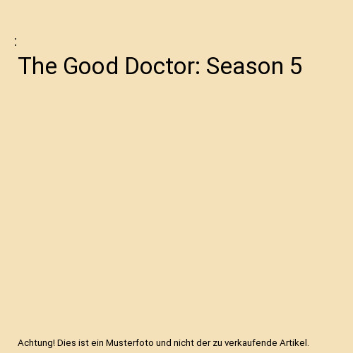 The good doctor season 5 - doctor:,