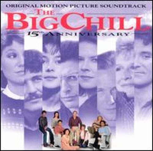 The big chill - chill, [original