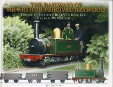 The Railways of Sir Arthur  Heywood Vol 1 (narrow gauge) including Eskdale