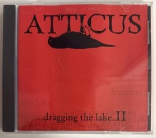 Atticus …Dragging the Lake