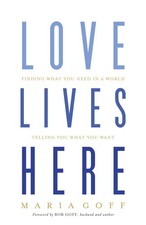 Love Lives Here: Finding What