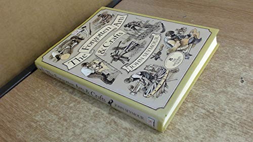 The forgotten arts and - forgotten, crafts
