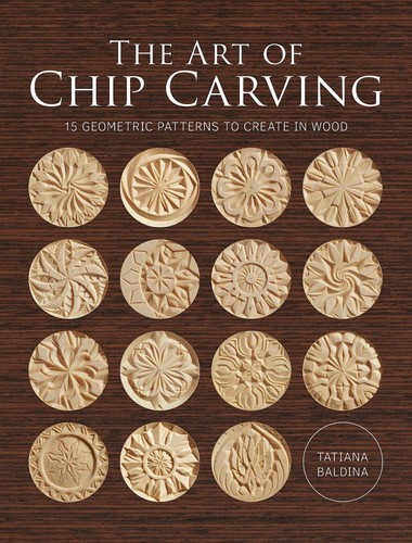 Art chip carving the - of, the: