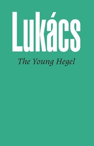 Young hegel georg - by, lukacs