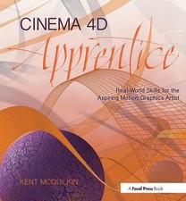 Cinema 4D Apprentice: Real-World Sk..., McQuilkin, Kent