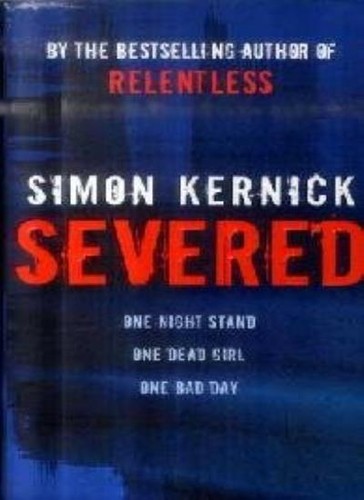 Severed simon kernick - by,